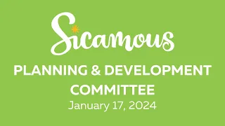 January 17, 2024 Planning & Development Committee Meeting