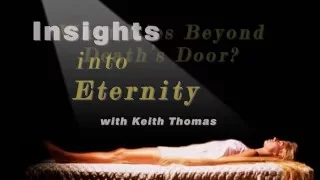 1. What Lies Beyond Death's Door? (Part 1) (Insights into Eternity series). Sign language and 60 CC.