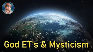 God, ETs and Mysticism | Paul Wallis