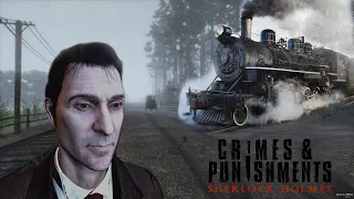 Sherlock Holmes Crimes and Punishments тайна исчезнувшего поезда! Глава вторая.