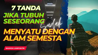 7 TANDA DAN CIRI-CIRI ORANG YANG SUDAH MENYATU DENGAN ALAM