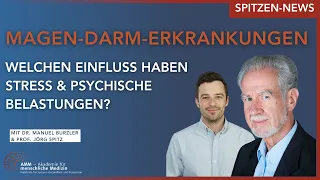 👨‍⚕️❗️Spitzen-News❗️👨‍⚕️ Stress und Magen-Darm-Erkrankungen - Dr. Manuel Burzler & Prof. Jörg Spitz