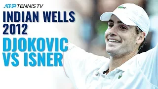 Classic Tennis Highlights: John Isner v Novak Djokovic | Indian Wells 2012 Semi-Final