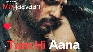 Tum Hi Aana / Sad Song Video / (From "Marjaavaan") By Payel Dev / Jabin Nautiyal...💔💔💔
