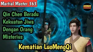 Martial Master 363 ‼️Kematian LuoMengQi .. Qin Chen VS Orang Misterius Berbaju Hitam ..