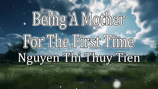 Being A Mother For The First Time - Nguyen Thi Thuy Tien