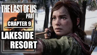 The Last of Us Part 1 Remake – Chapter 9: Lakeside Resort - PS5 Story Playthrough