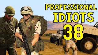 Professional Idiots #38 | ARMA 3