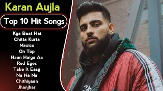 Karan Aujla All Super Hit Song 2023 - The Best Karan Aujla Jukebox 2023 - Latest Punjabi Songs 2023