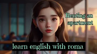 Renting an apartment|learn english with roma|english connection|english speaking practice| english