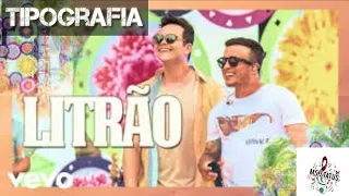 Matheus e Kauan - Litrão ( tipografia )