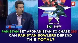 Pakistan set Afghanistan to chase 283. Can Pakistan bowlers defend this total?