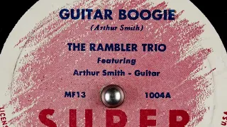 Guitar Boogie - Arthur Smith 1945 The RAMBLER TRIO feat. Arthur Smith