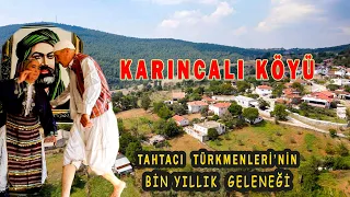 Tahtacı Türkmenleri'nin bin yıllık geleneği! (Bayramiç Karıncalı Köyü)