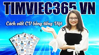 Hướng dẫn cách tạo CV online tiếng Việt trên Timviec365.vn