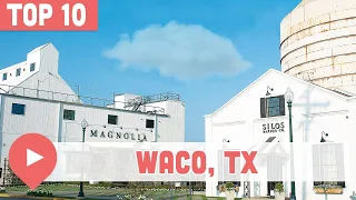 10 Best Things to Do in Waco, Texas