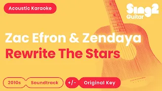 Rewrite The Stars Karaoke | Zac Efron & Zendaya (Karaoke Acoustic)