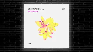 Paul Thomas & Fuenka & Lovlee - Safe Place (Extended Mix) [UV]