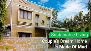 How Couples Built their Dream Eco Friendly House Made of Mud | Sustainable living !