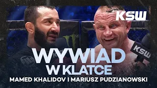 Mamed Khalidov and Mariusz Pudzianowski - Cage interview | XTB KSW 77