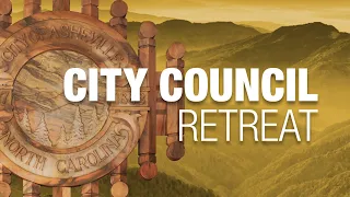 City Council Retreat, Day 1 – March 17, 2022