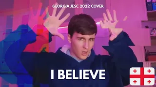 I Believe - Cover 🇬🇪 Georgia JESC 2022 🇬🇪