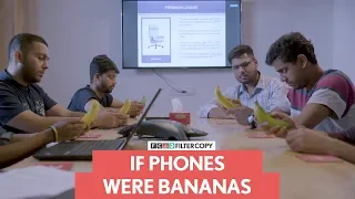 FilterCopy | If Phones Were Bananas | Ft. Shyam Renganathan