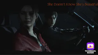 Leon and Claire - She doesn’t know she’s beautiful