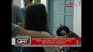 QRT: Mahigit 120 biyaheng Saudi Arabia pero biktima pala ng illegal recruiter, nasagip