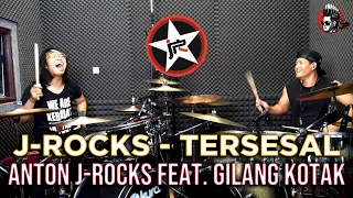 J-ROCKS - Tersesal feat. Gilang Kotak | Anton J-Rocks Drum Interpretation