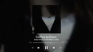 Bobby Kensei - Coffee brilliant [Sped up/reverb/bass]