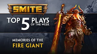 SMITE - Top 5 Plays - Memories of the Fire Giant