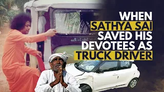 When Sathya Sai saved his devotees as Truck Driver | Sathya Sai Miracles