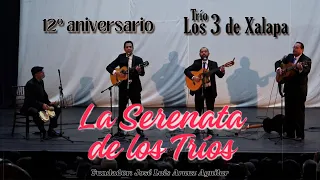 La serenata de los tríos   | 12 ° Aniversario |Trío Los 3 de Xalapa.