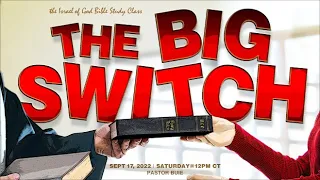 IOG - "The Big Switch" 2022 - (Full Lesson)