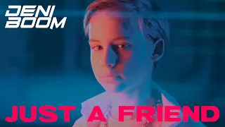 Deni Boom - Just a friend (Official Music Video 2022)