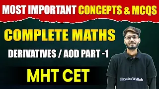 Complete Maths Most Important Concepts & MCQs | Derivatives & AOD (Part - 1)  | MHTCET