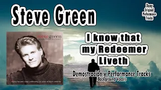 Steve Green - I know that my Redeemer Liveth - Performance Tracks Original