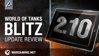 World of Tanks Blitz - Update review 2.10