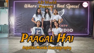 Paagal Hai | Anjalika Munda Choreography | AD World |