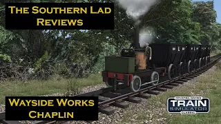 T.S.L | Wayside Works | Chaplin | Train Sim Classic