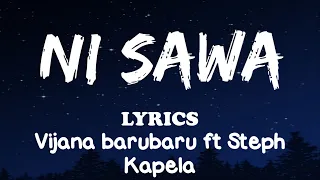 Vijana Barubaru - Ni Sawa ft. Steph Kapela Lyric Video