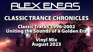 Classic Trance Chronicles: Classic Tracks 1996-2002 Vinyl Mix | Uniting the Sounds of a Golden Era