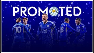 Leicester City have sealed promotion back to the Premier League season  2024-2025.