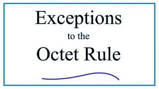 Exceptions to the Octet Rule