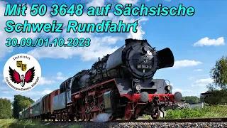 Mit 50 3648 auf Sächsische Schweiz Rundfahrt am 30.09./01.10.2023