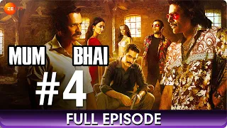 Mum Bhai - Ep 4 - Hindi Thriller Web Series - Sandeepa Dhar, Angad Bedi, Sikander Kher - Zee TV