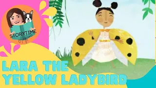 Kids book read aloud - Lara the Yellow Ladybird by Catherine Holtzhausen, Martha Evans, Nadene Kriel
