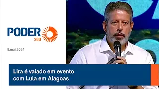 Lira é vaiado em evento com Lula em Alagoas