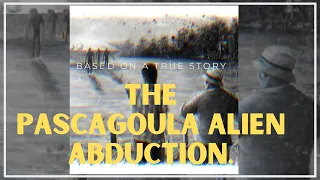 "The Pascagoula Alien Aduction" (Mini Documentary)